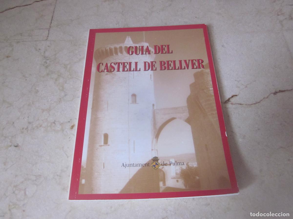 Libros de segunda mano: GUIA DEL CASTELL DE BELLVER - AJUNTAMENT DE PALMA 2003