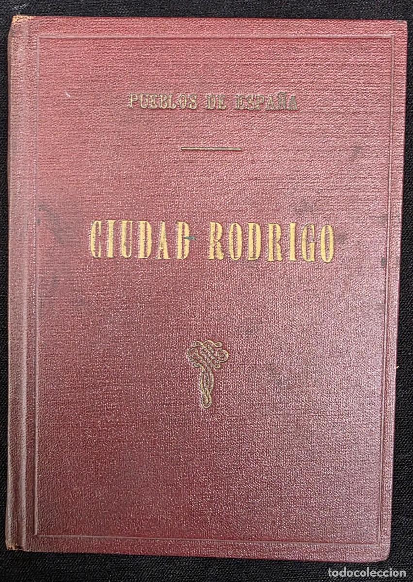 Libros de segunda mano: L.301 Libro antiguo &ldquo;Ciudad Rodrigo&rdquo; Pueblos de Espa&ntilde;a Alonso de Encinas ilustrado 18x13
