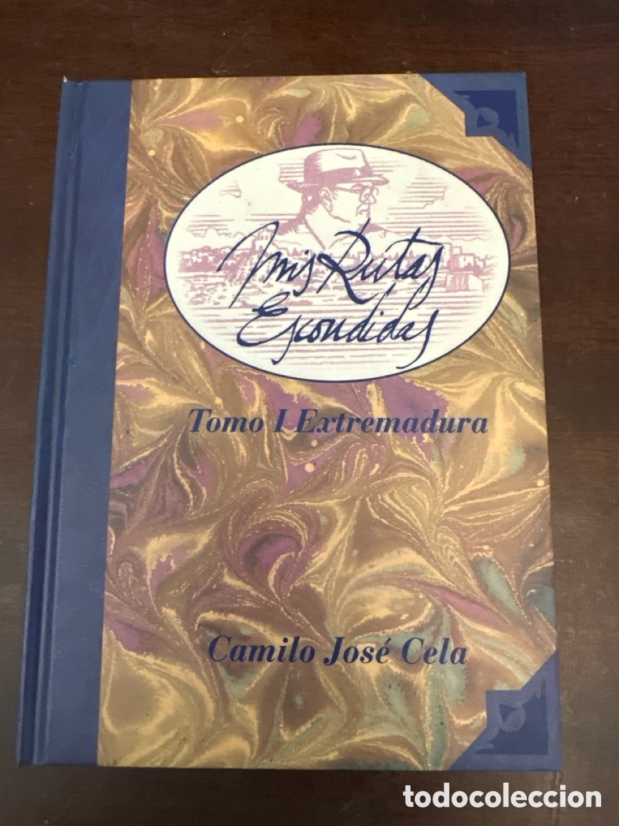 Libros de segunda mano: MIS RUTAS ESCONDIDAS. TOMO I EXTREMADURA. CAMILO JOS&Eacute; CELA