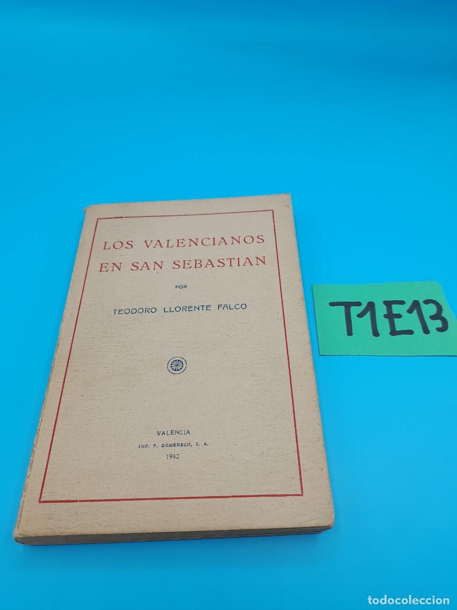 Libros de segunda mano: Los valencianos en San Sebasti&aacute;n &ndash; Teodoro Llorente Falc&oacute; (1942)