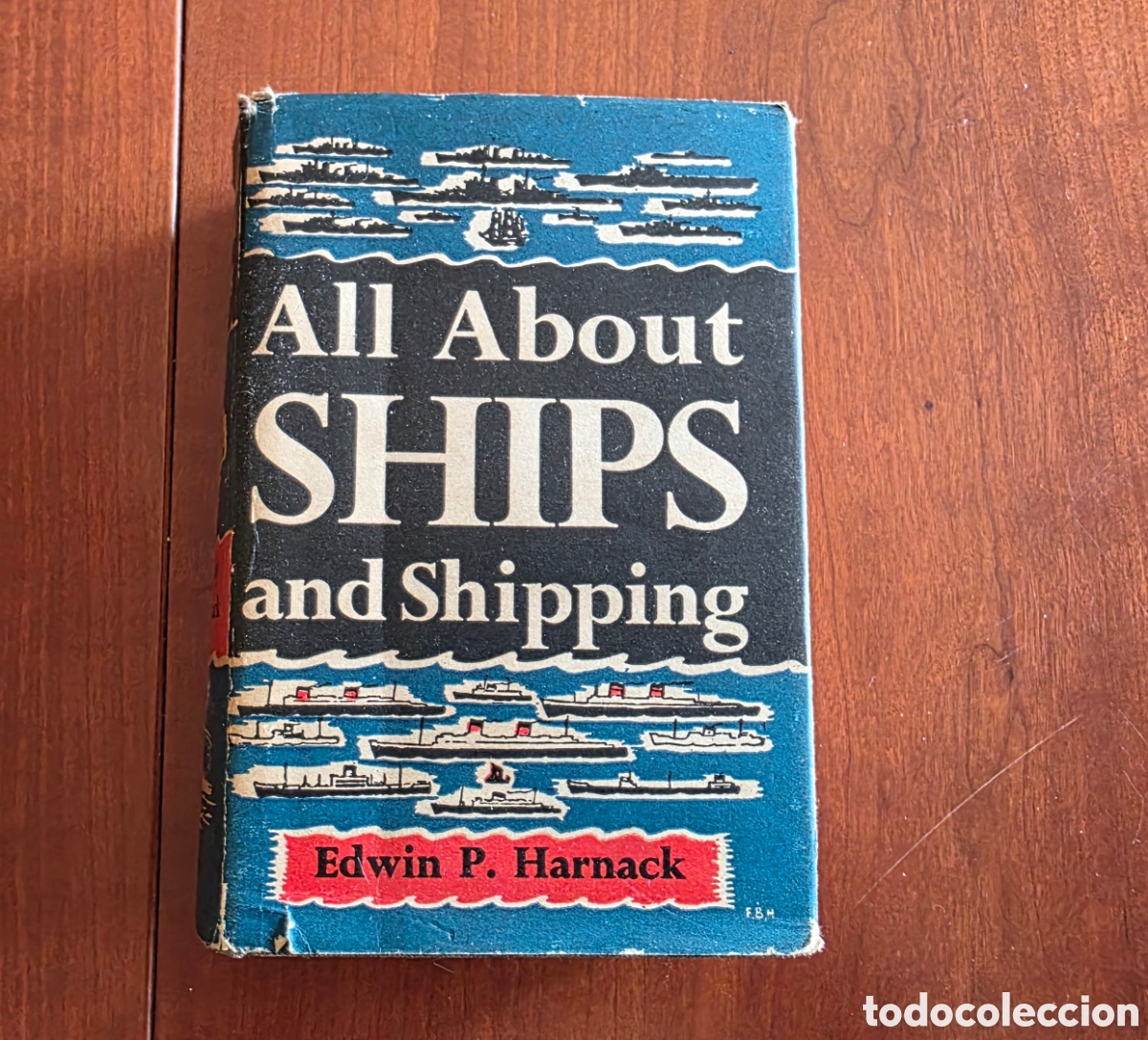 Libros de segunda mano: All About Ships & Shipping&rdquo; (1959) - 10th Edition with Dust Jacket Original