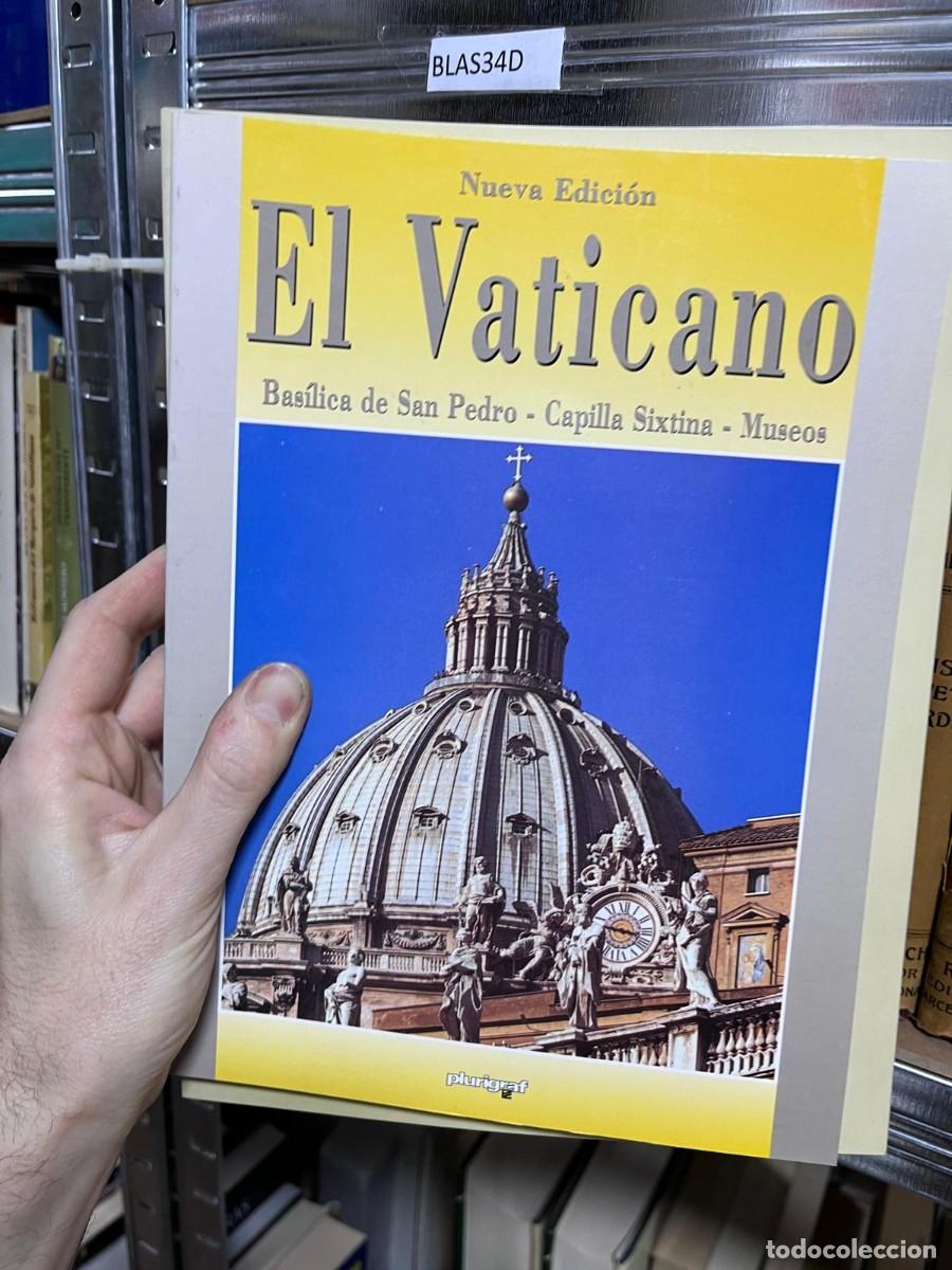Libros de segunda mano: BLAS34D Nueva Edici&oacute;n El Vaticano Bas&iacute;lica de San Pedro - Capilla Sixtina - Museos