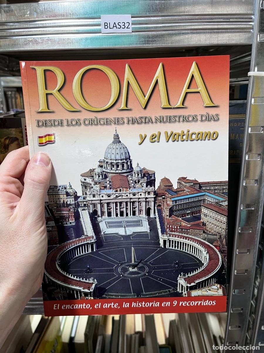 Libros de segunda mano: BLAS32 ROMA y el Vaticano DESDE LOS OR&Igrave;GENES HASTA NUESTROS D&Igrave;AS