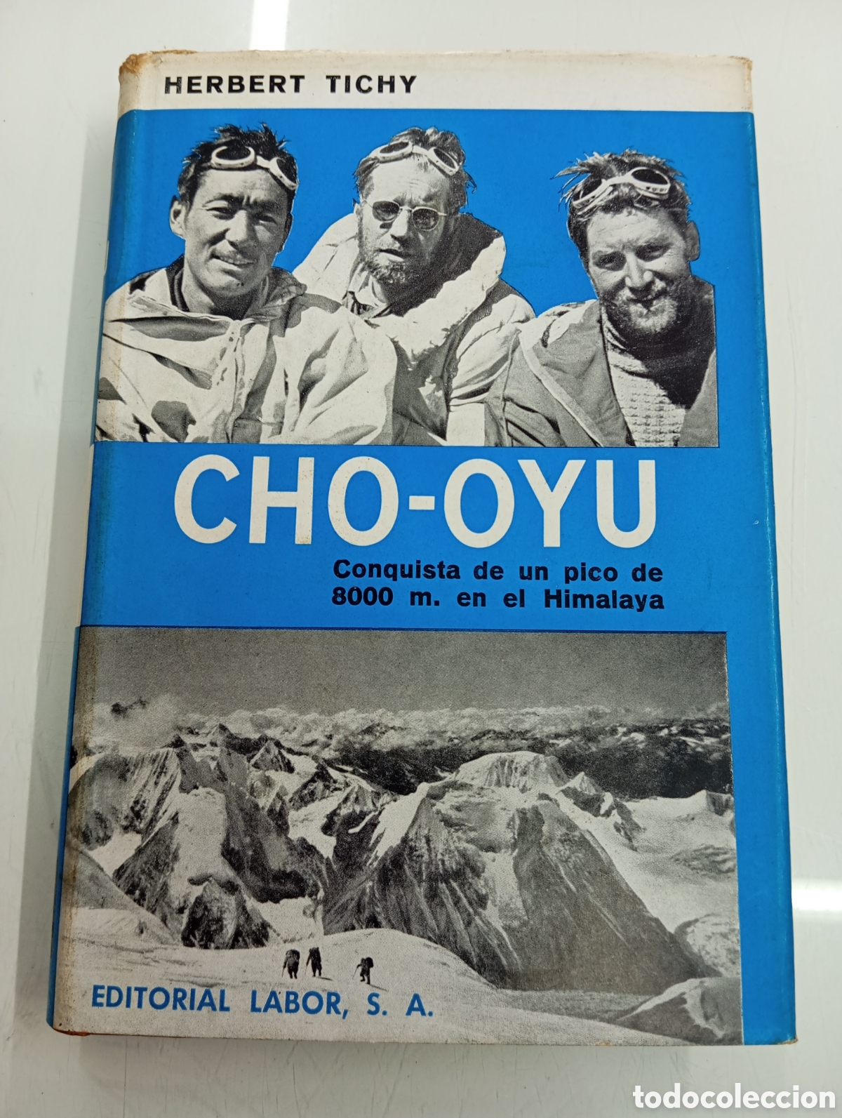 Libros de segunda mano: Cho-oyu. Conquista de un pico de 8000 m en el Himalaya HERBERT TICHY 1&ordf; EDICION Editorial Labor 1964