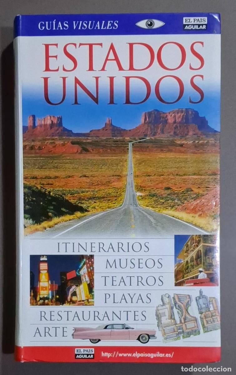 Libros de segunda mano: Estados Unidos. VV.AA. El Pa&iacute;s Aguilar. Gu&iacute;as visuales. 2005. 797 p&aacute;g. 22cm. M&aacute;s de 2400 fotograf&iacute;as