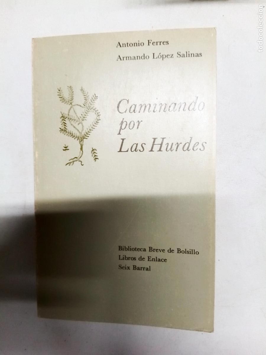 Libros de segunda mano: Antonio Ferres y Armando L&oacute;pez Salinas: Caminando por las Hurdes