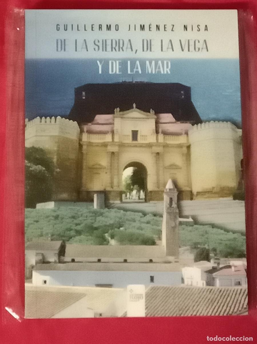 Libros de segunda mano: De la Tierra, de la Vega y de la Mar - Guillermo Jim&eacute;nez Nisa - Edit. Editorial C&iacute;rculo Rojo. 2014