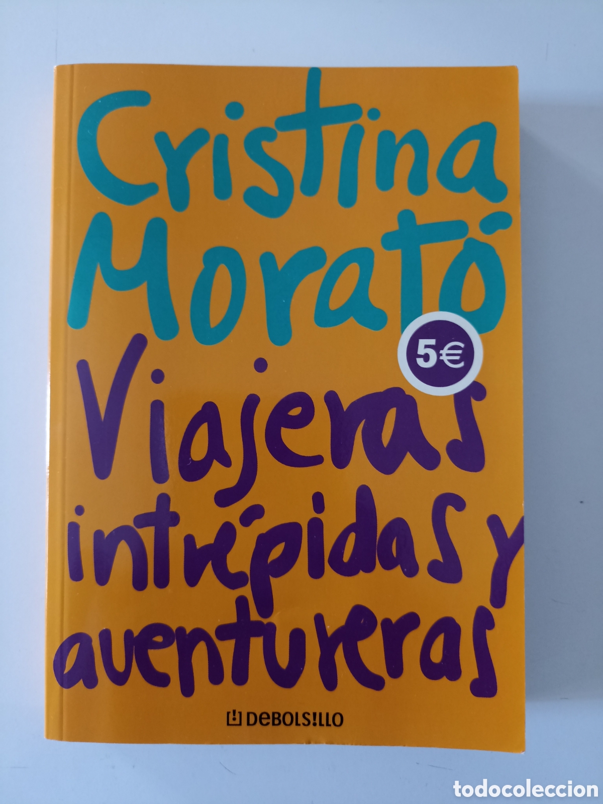 Libros de segunda mano: Cristina Morat&oacute; - Viajeras intr&eacute;pidas y aventureras (Debolsillo, 2003)