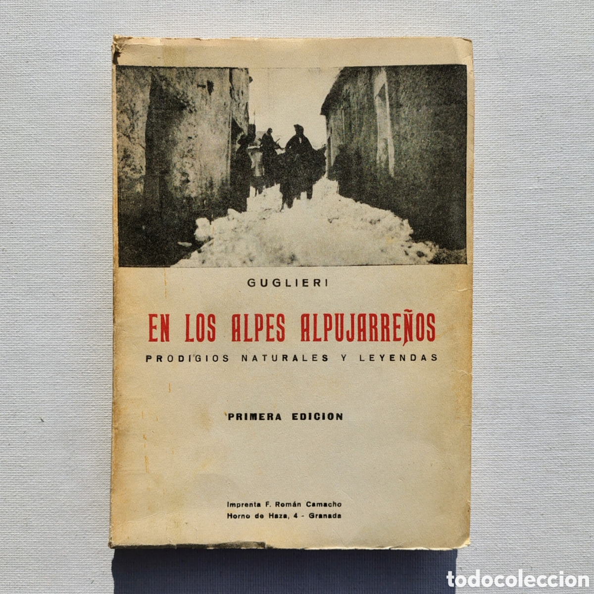 Libros de segunda mano: Los Alpes Alpujarre&ntilde;os. Prodigios naturales y leyendas &mdash; Jos&eacute; Guglieri Arenas | 1&ordf; edici&oacute;n 1953