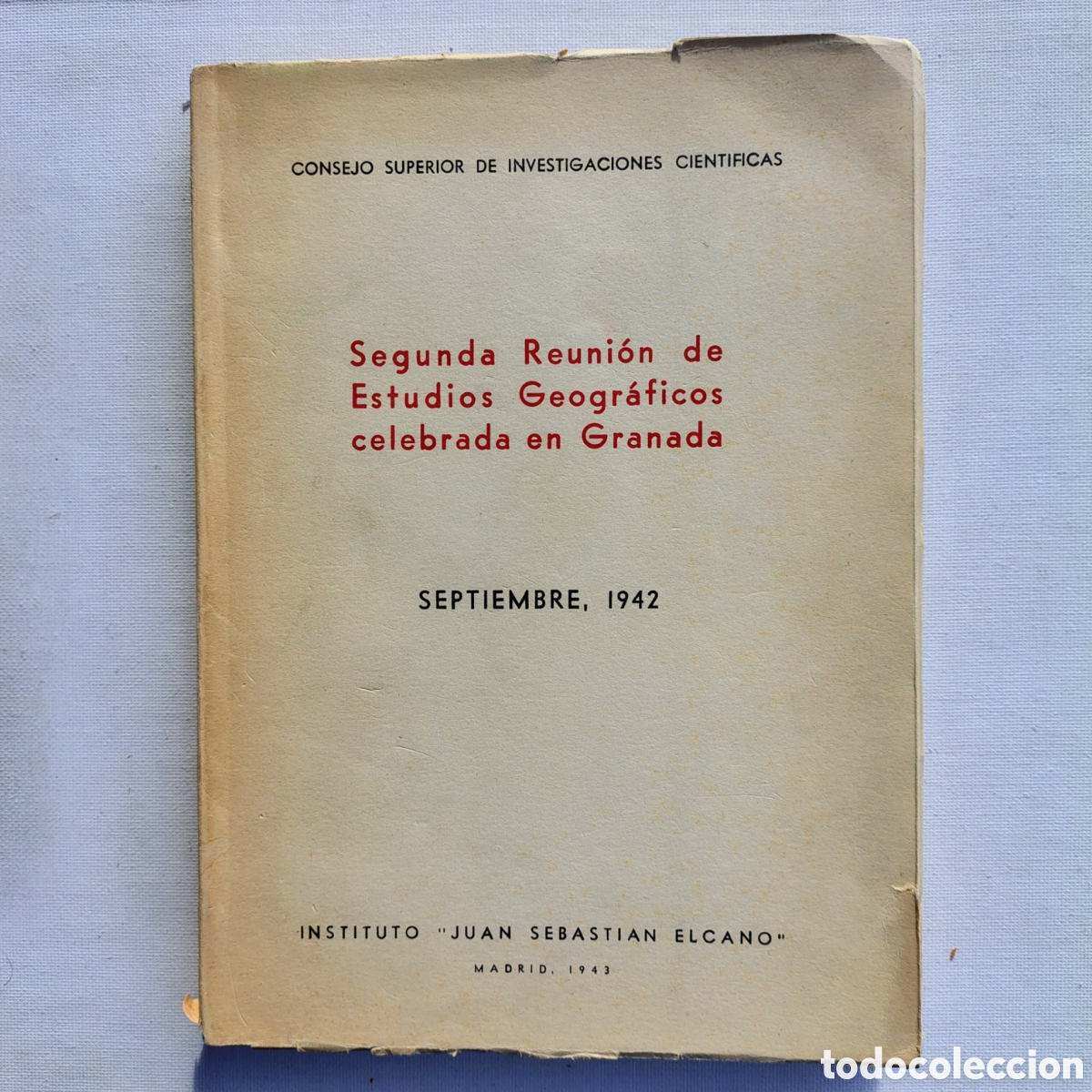 Libros de segunda mano: Segunda Reuni&oacute;n de Estudios Geogr&aacute;ficos celebrada en Granada (septiembre 1942) | CSIC | Madrid, 1943