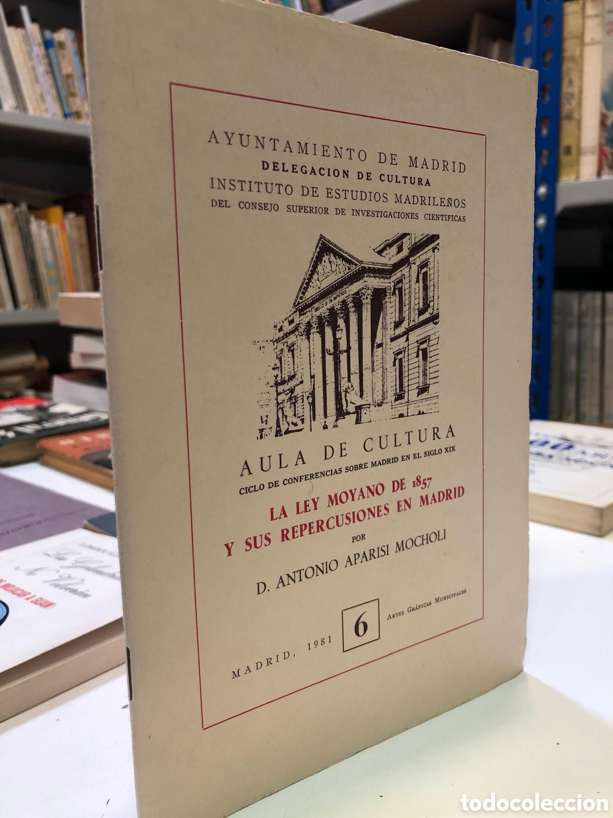 Libros de segunda mano: La ley Moyano de 1857 y sus repercusiones en Madrid - Antonio Aparisi Mocholi