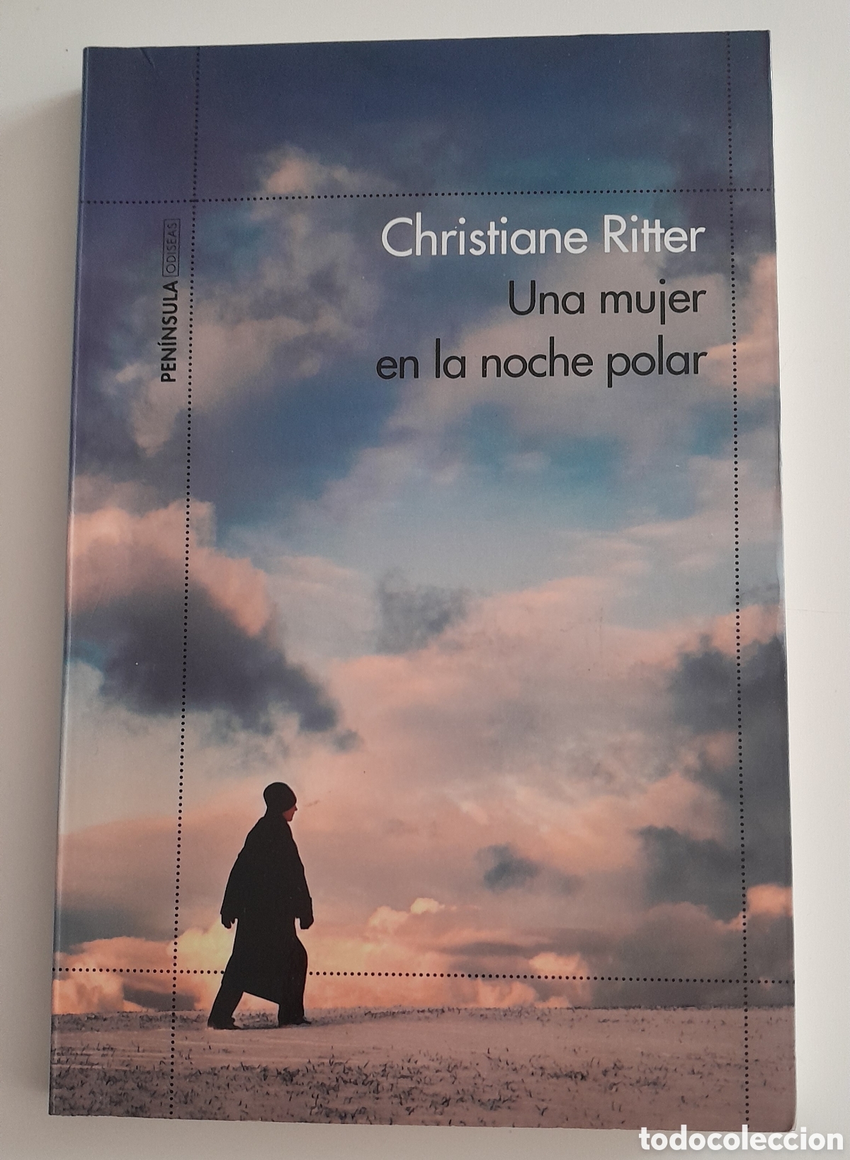 Libros de segunda mano: Una mujer en la noche polar. Christiane Ritter. Pen&iacute;nsula odiseas