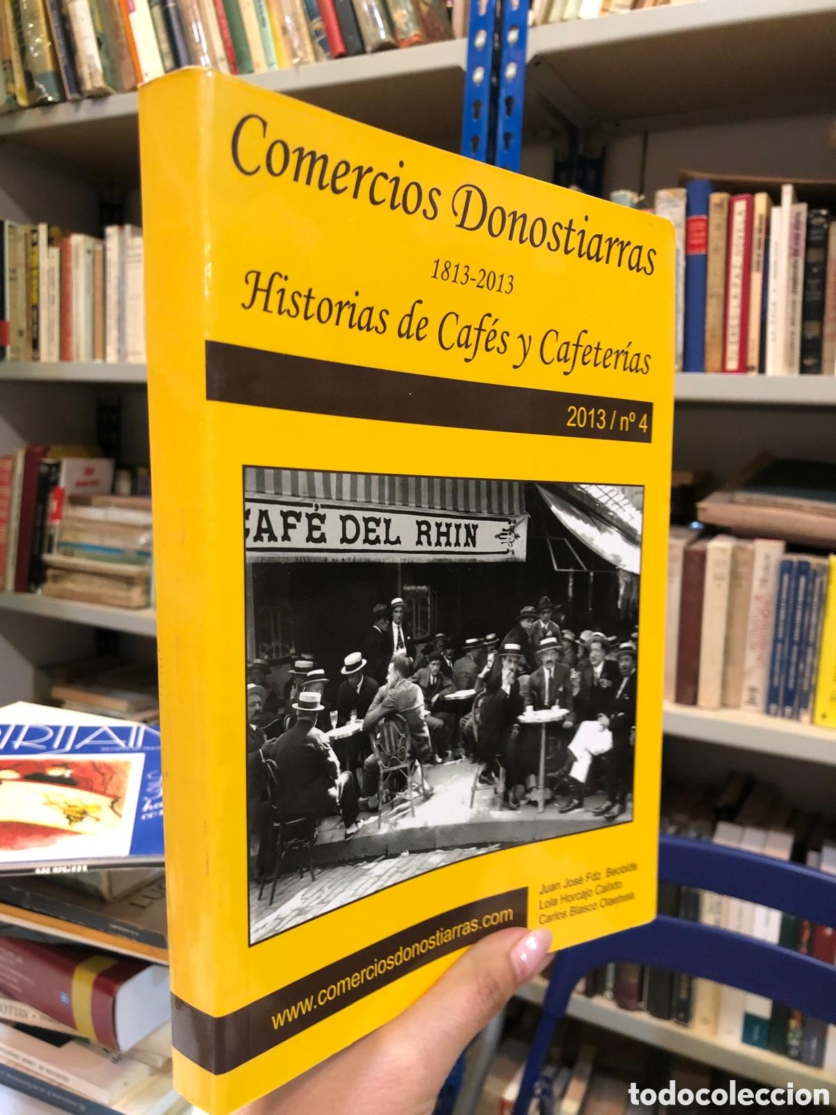 Libros de segunda mano: Comercios Donostiarras. Historias de Caf&eacute;s y Cafeterias. 1813-2013. VV. AA.
