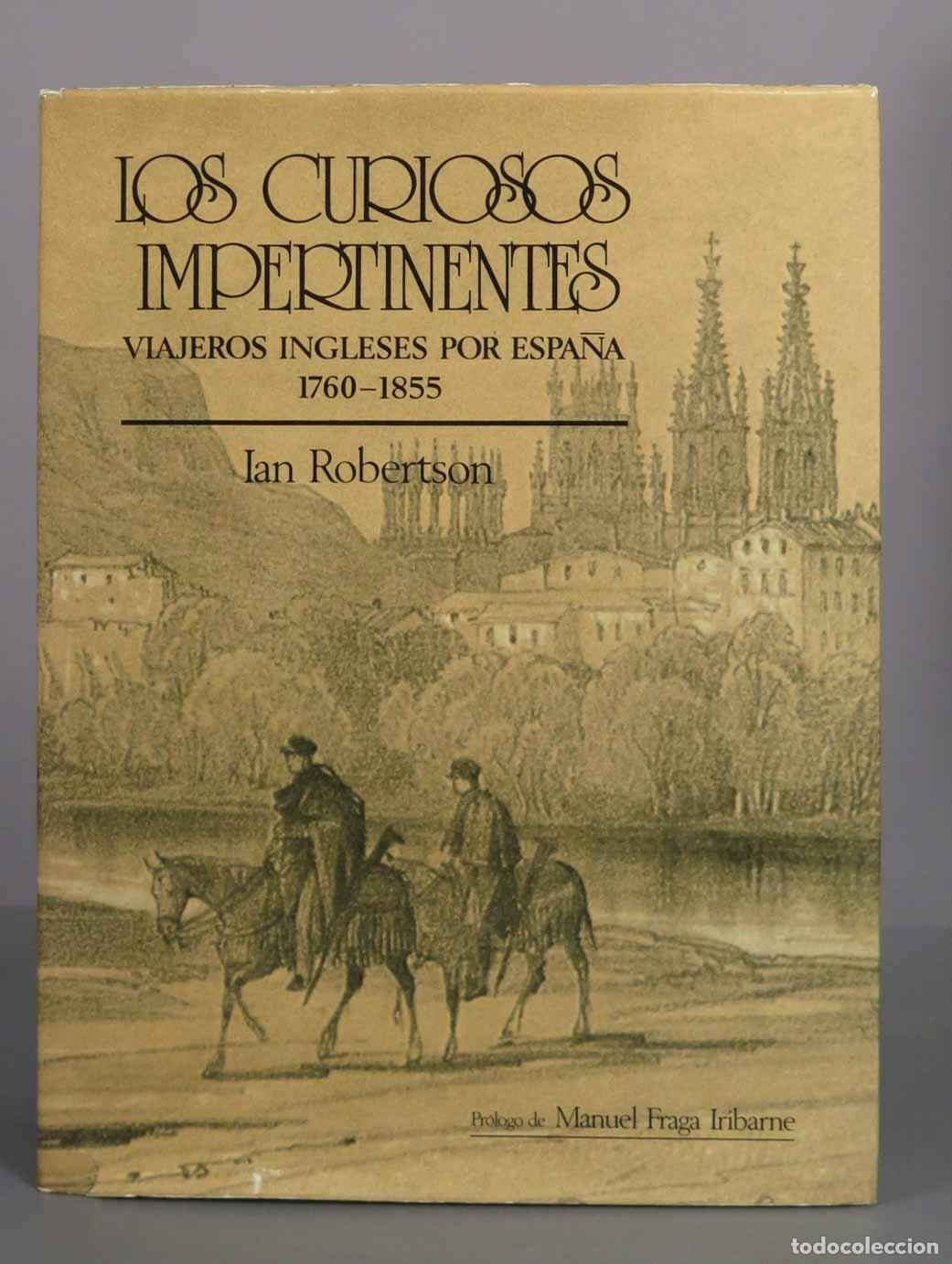 Libros de segunda mano: Los curiosos impertinentes: Viajeros ingleses por Espa&ntilde;a - Ian Robertson - Editora Nacional