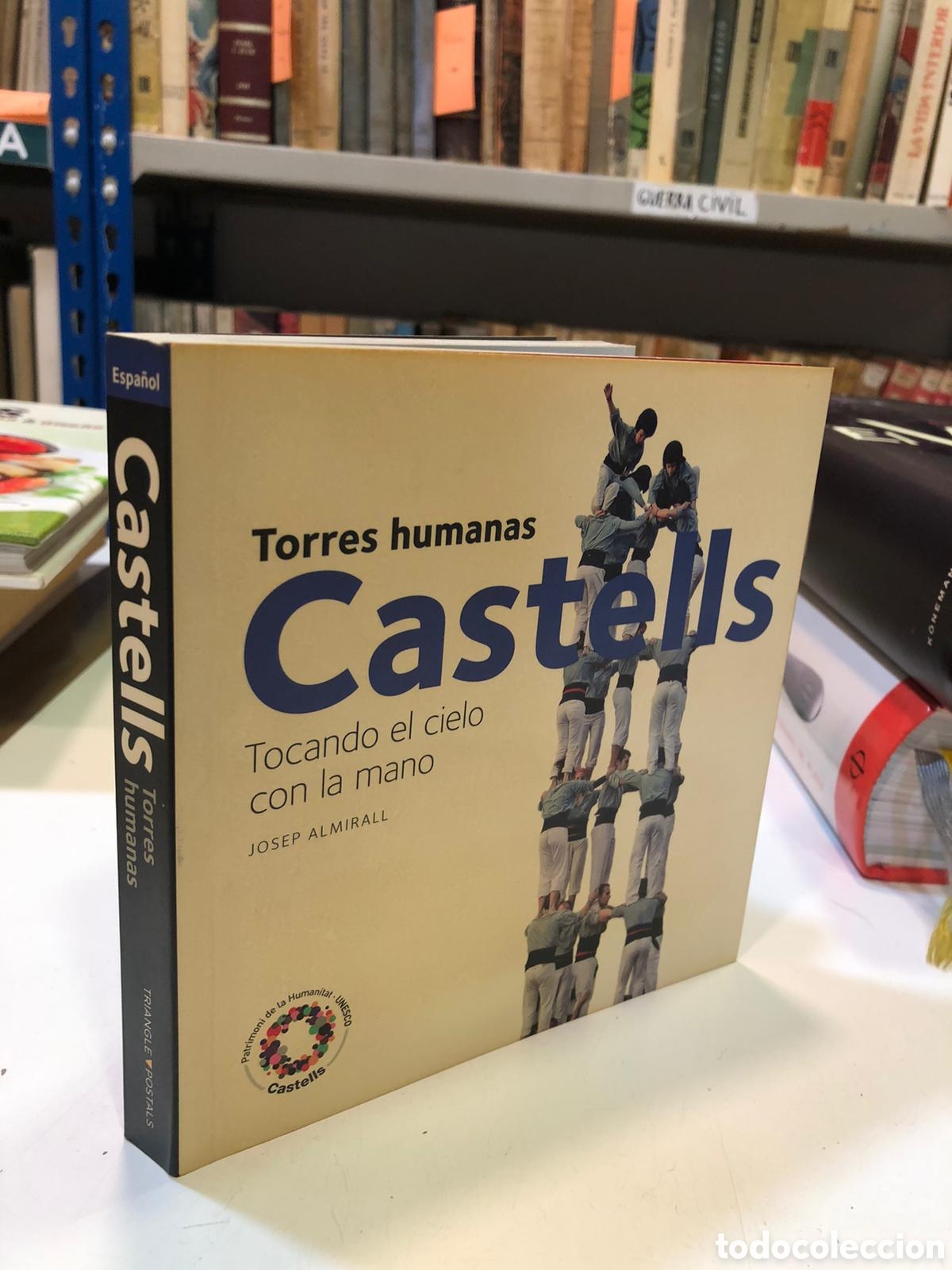 Libri di seconda mano: Castells. Torres humanas. Tocando el cielo con la mano - Josep Almirall