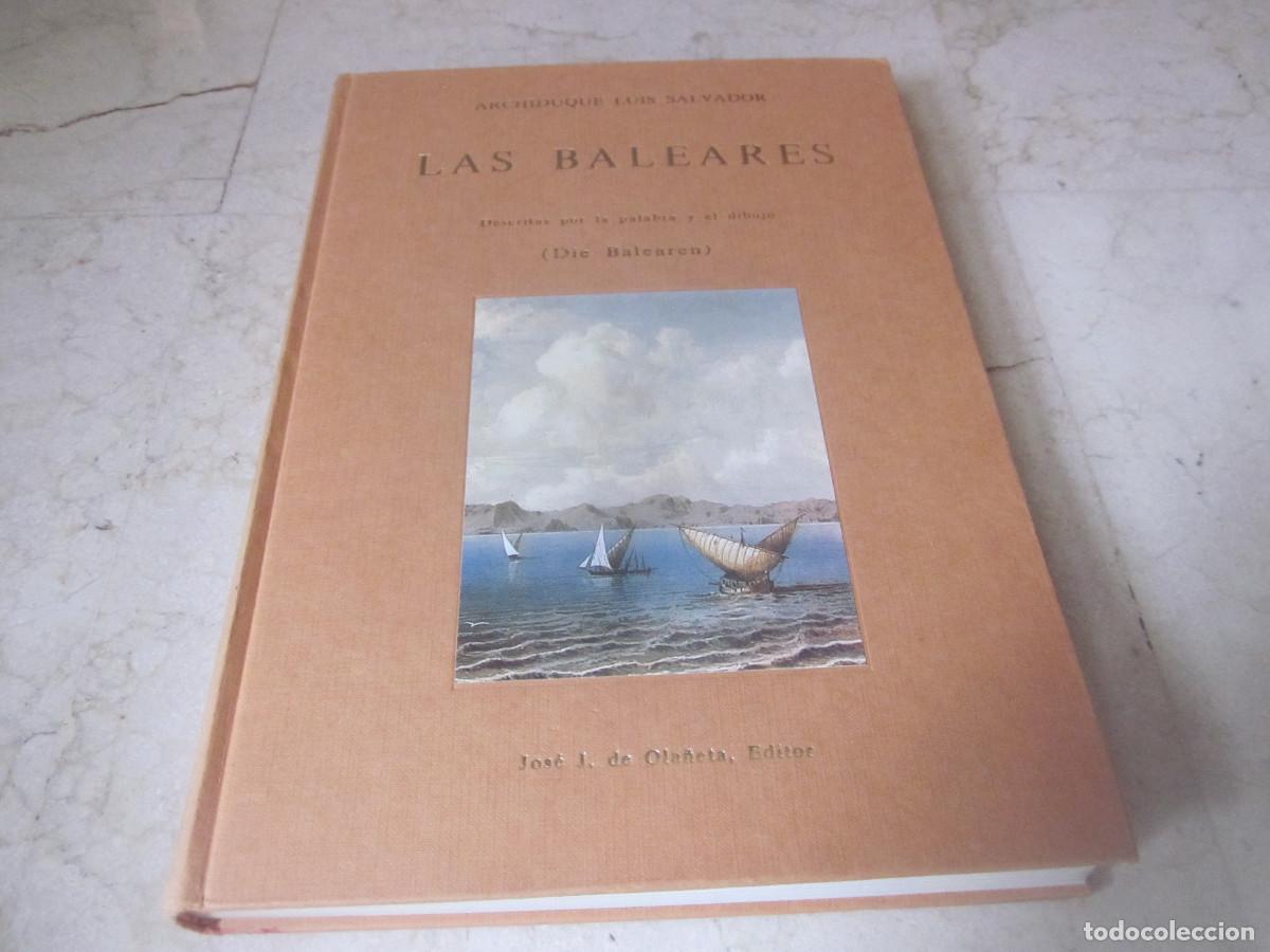 Libros de segunda mano: ARCHIDUQUE LUIS SALVADOR - LAS BALEARES TOMO I - JOSE J. DE OLA&Ntilde;ETA EDITOR 1984