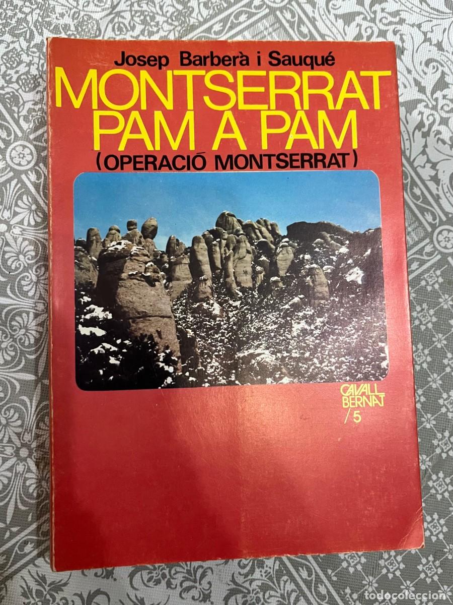 Libros de segunda mano: Josep Barber&agrave; i Sauqu&eacute; - MONTSERRAT PAM A PAM (OPERACI&Oacute; MONTSERRAT). 1977.