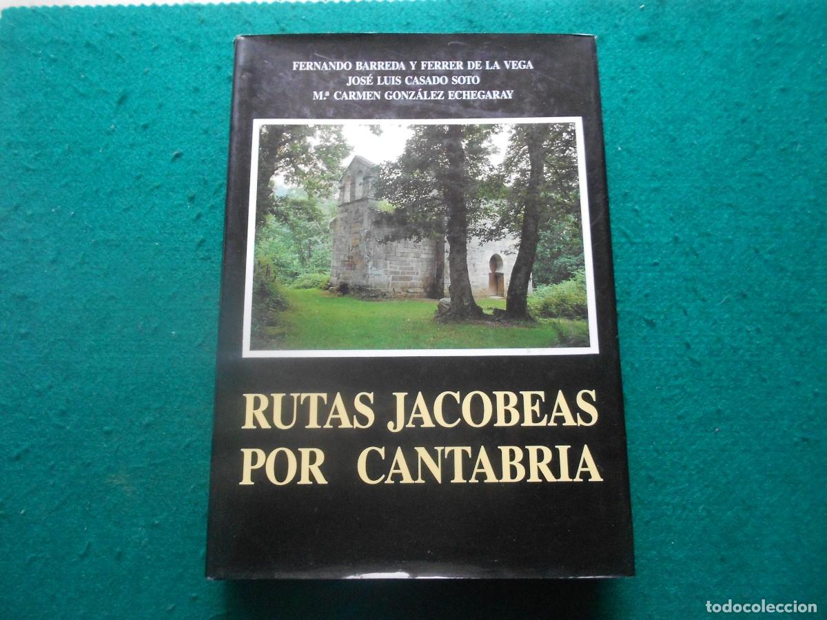 Libros de segunda mano: RUTAS JACOBEAS POR CANTABRIA - FERNANDO BARREDA Y FERRER DE LA VEGA - 1993