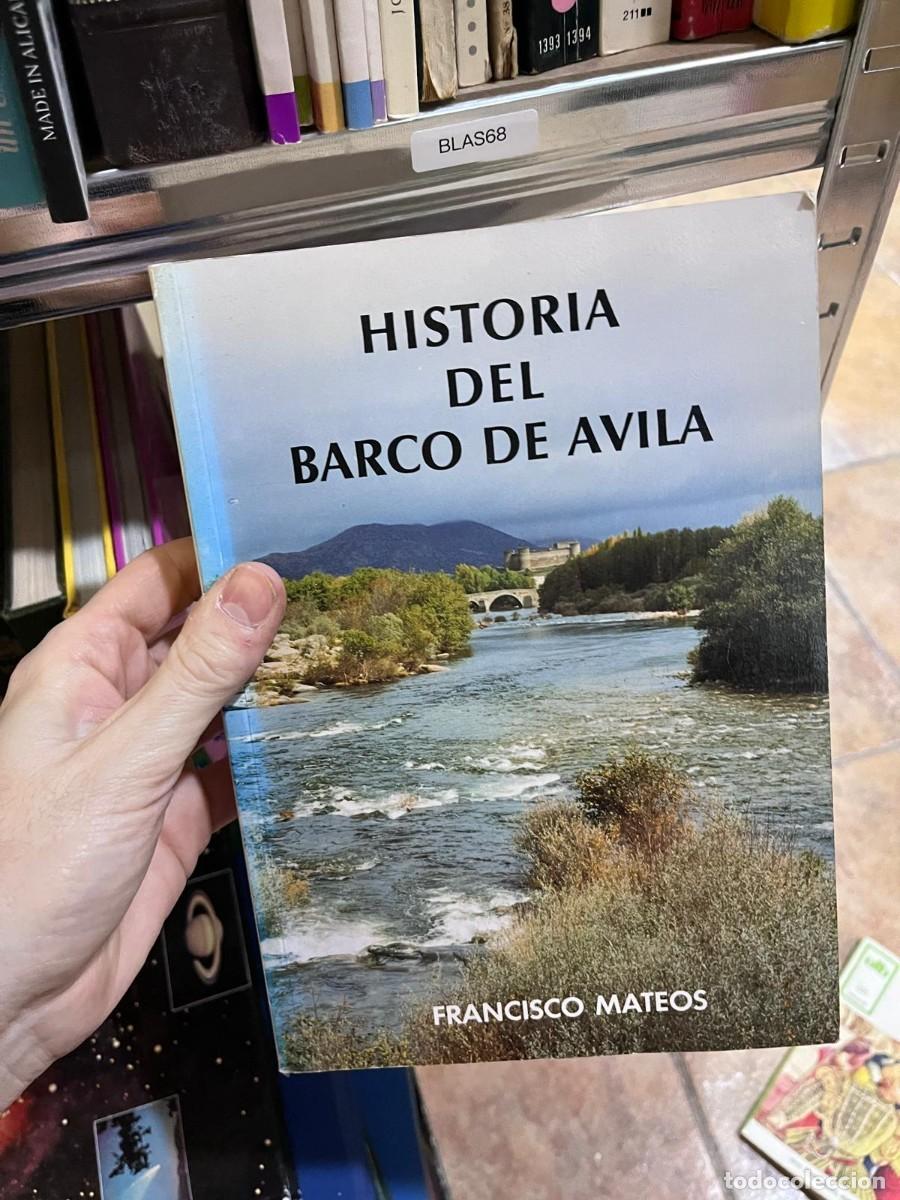 Libros de segunda mano: BLAS68 HISTORIA DEL BARCO DE AVILA FRANCISCO MATEOS