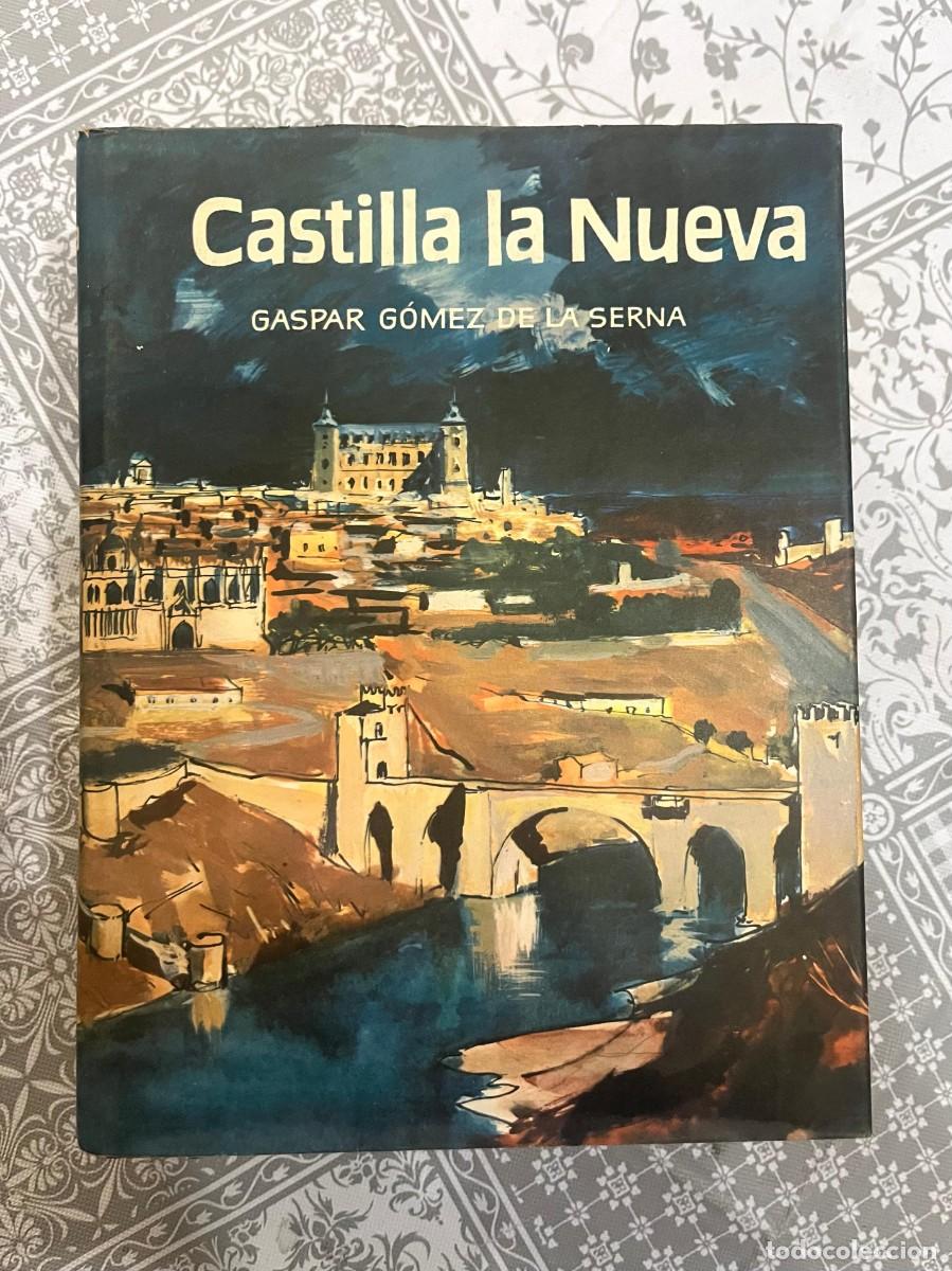 Libros de segunda mano: Gaspar G&oacute;mez de la Serna - CASTILLA LA NUEVA. EDICIONES DESTINO. 1a EDICION. 1964.