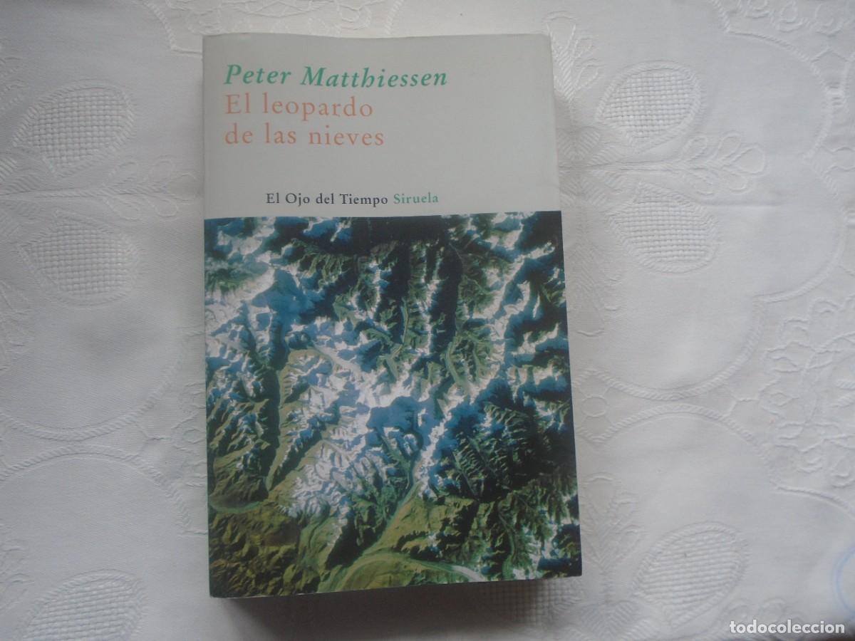 Libros de segunda mano: PETER MATTHIESSEN. EL LEOPARDO DE LAS NIEVES. 2008. TRADUCCI&Oacute;N: JOS&Eacute; LUIS L&Oacute;PEZ MU&Ntilde;OZ.