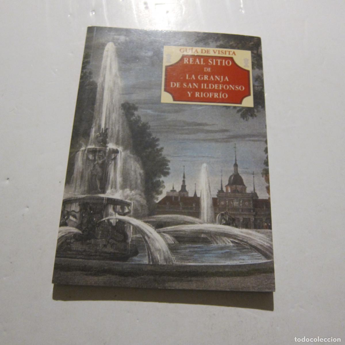 Libros de segunda mano: GU&Iacute;A DE VISITA REAL SITIO DE LA GRANJA DE SAN ILDEFONSO Y R&Iacute;OFR&Iacute;O. VIAJES ARTE