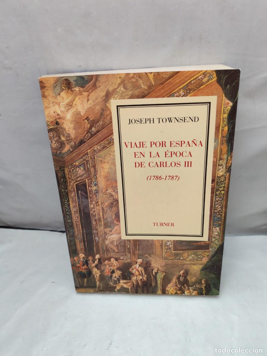 Libri di seconda mano: Viaje por Espa&ntilde;a en la &eacute;poca de Carlos III, 1786-1787 (Primera edici&oacute;n)