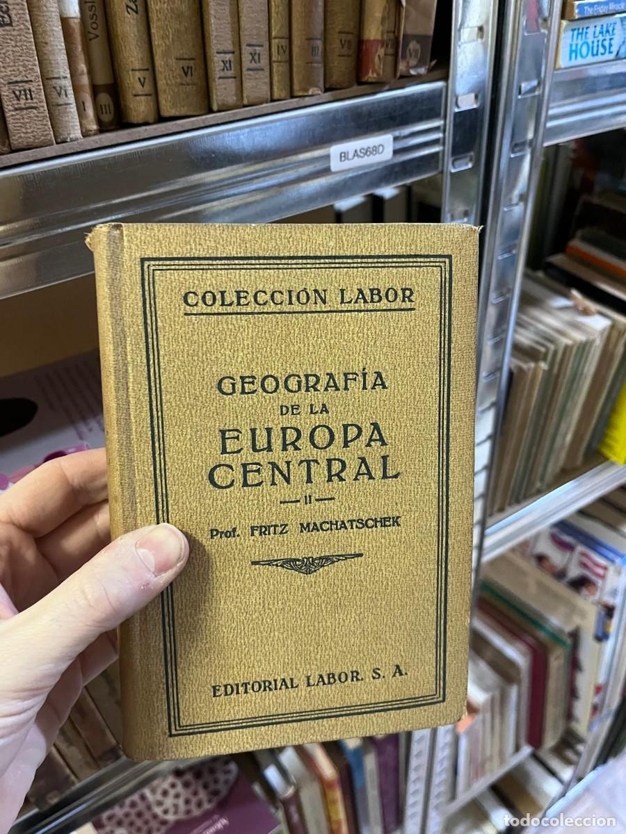 Libros de segunda mano: BLAS68D COLECCI&Oacute;N LABOR - GEOGRAF&Iacute;A DE LA EUROPA CENTRAL II Prof. FRITZ Machatschek