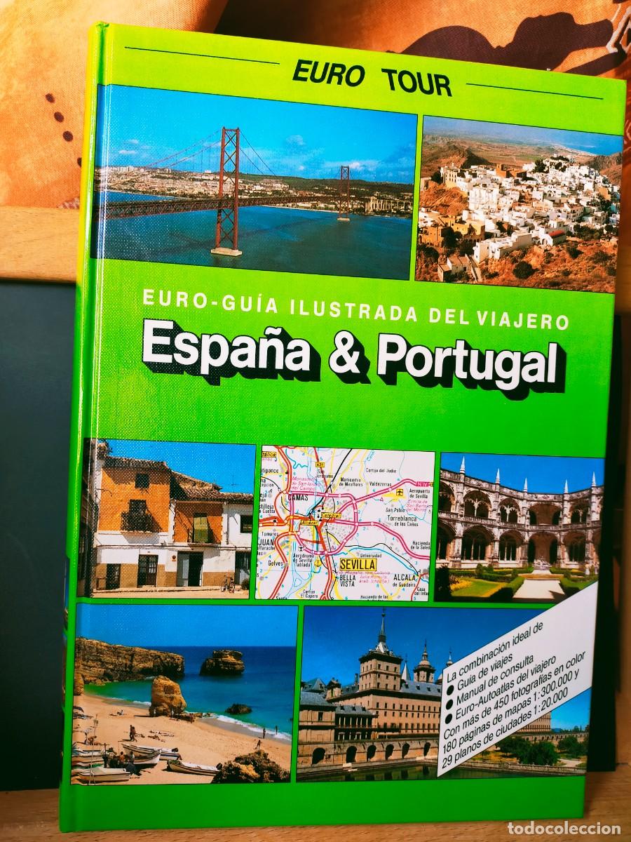 Libros de segunda mano: ESPA&Ntilde;A & PORTUGAL. EURO-GU&Iacute;A ILUSTRADA DEL VIAJERO. EURO TOUR. TAPA DURA. FORMATO TOMO. IMPECABLE.
