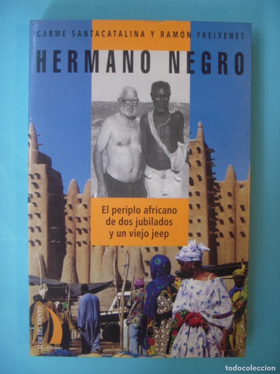 Libros de segunda mano: HERMANO NEGRO - CARME SANTACATALINA / RAMON FREIXENET - LA FLOR DEL VIENTO, 2002 1&ordf; ED (BUEN ESTADO)