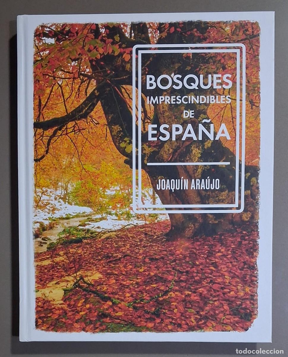 Libros de segunda mano: Bosques imprescindibles de Espa&ntilde;a. Joaqu&iacute;n Ara&uacute;jo. Planeta &ndash; Lunwerg 2022. 30,5 cm. Nuevo!!