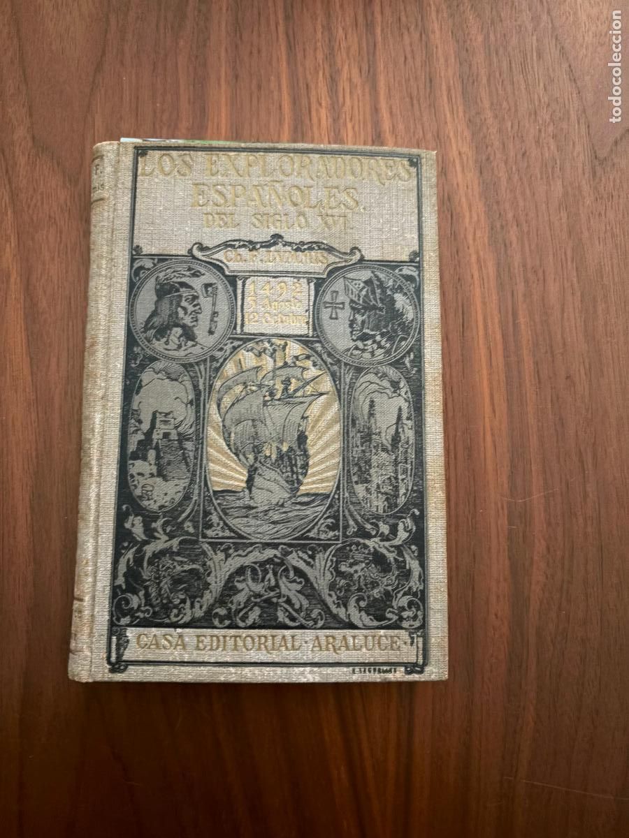 Libros de segunda mano: LOS EXPLORADORES ESPA&Ntilde;OLES DEL SIGLO XVI , CASA EDITORIAL ARALUCE , A&Ntilde;O 1940