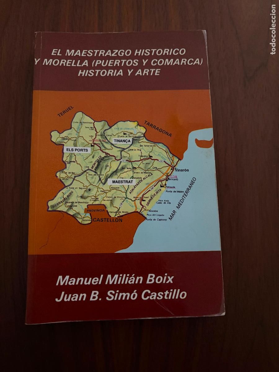 Libros de segunda mano: EL MAESTRAZGO HIST&Oacute;RICO Y MORELLA (PUERTOS Y COMARCAS) HISTORIA Y ARTE , MANUEL MILI&Aacute;N BOIX