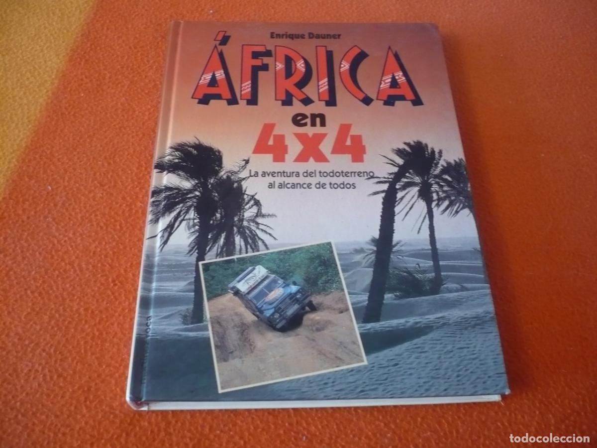 Libros de segunda mano: AFRICA EN 4X4 ( ENRIQUE DAUNER ) AVENTURA TODOTERRENO COCHE DESIERTO LAND ROVER PREPARACION