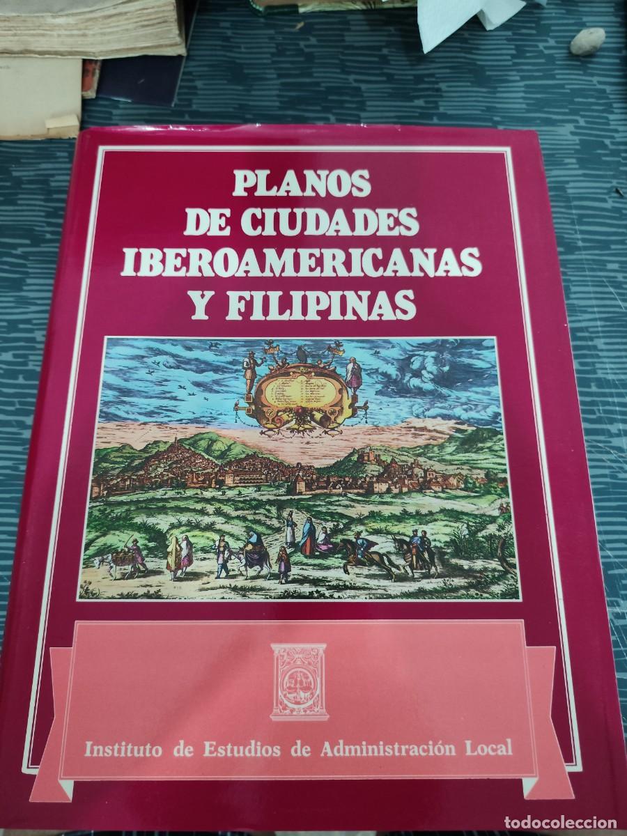 Libros de segunda mano: PLANOS DE CIUDADES IBEROAMERICANAS Y FILIPINAS, EXISTENTES EN EL ARCHIVO DE INDIAS,1981,LEER.