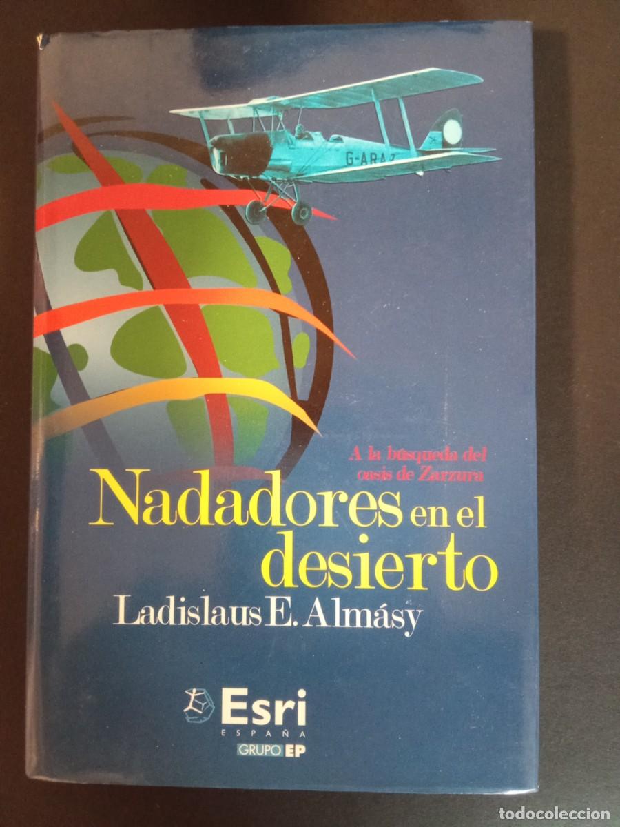 Libros de segunda mano: LADISLAUS E. ALMASY.- Nadadores en el desierto. Pen&iacute;nsula (2002). Traducci&oacute;n de Jos&eacute; Luis Gil Aristu