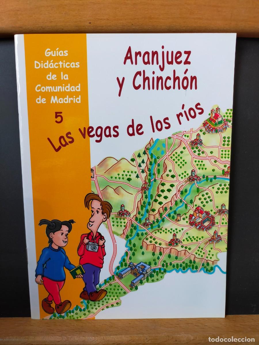 Libros de segunda mano: ARANJUEZ Y CHINCH&Oacute;N. LAS VEGAS DE LOS R&Iacute;O. GU&Iacute;AS DID&Aacute;CTICAS DE LA COMUNIDAD DE MADRID. 17 P&Aacute;GS.