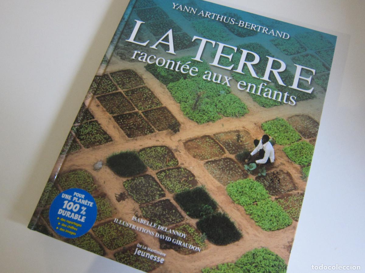 Libros de segunda mano: LA TERRE. RACONTEE AUX ENFANTS - YANN ARTHUS-BERTRAND (DLMJEUNESSE) IDIOMAS ENSAYO