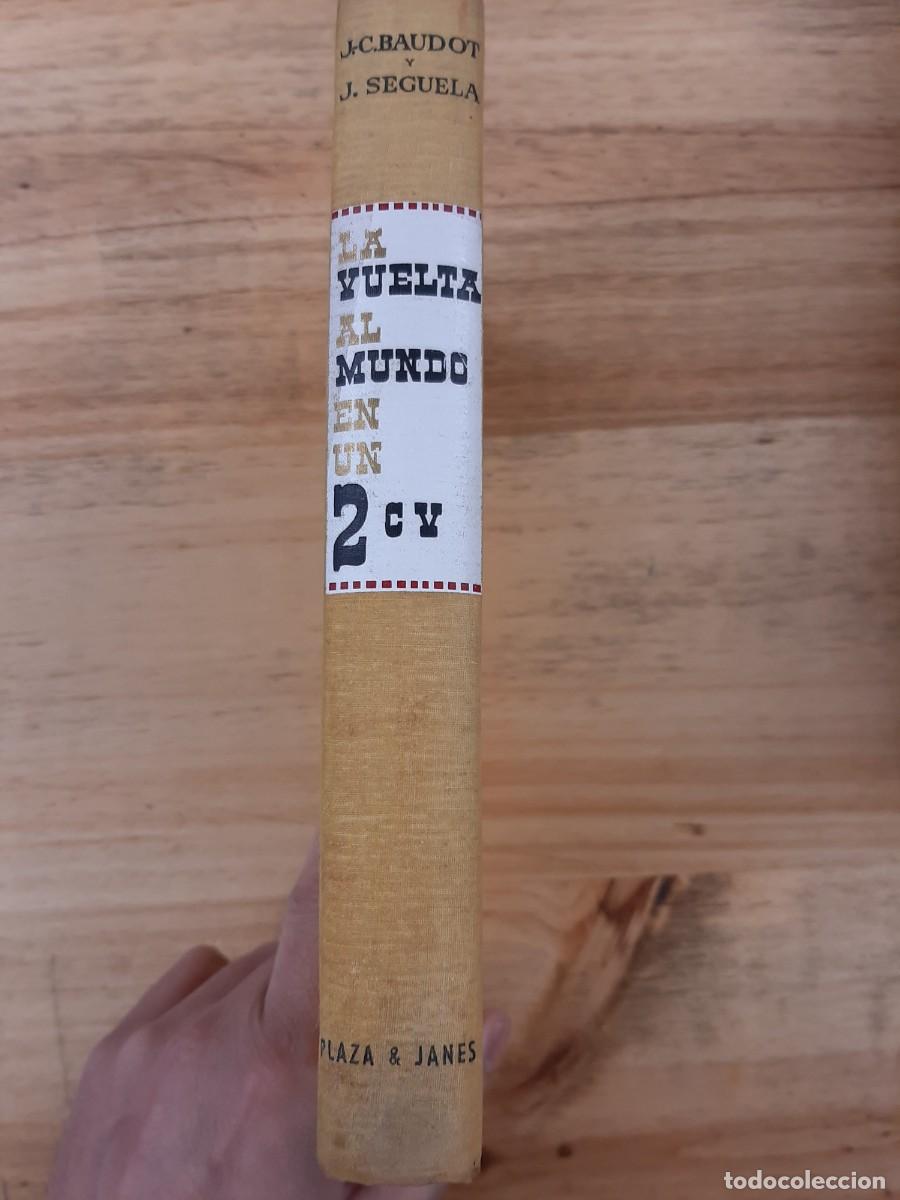 Libri di seconda mano: La vuelta al mundo en un 2 CV - Jean-Claude Baudot/Jacques S&eacute;gu&eacute;la - Plaza & Jan&eacute;s en 1961