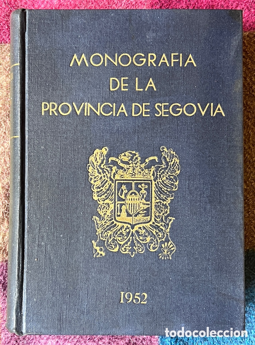 Libros de segunda mano: Monograf&iacute;a de la provincia de Segovia. 1952