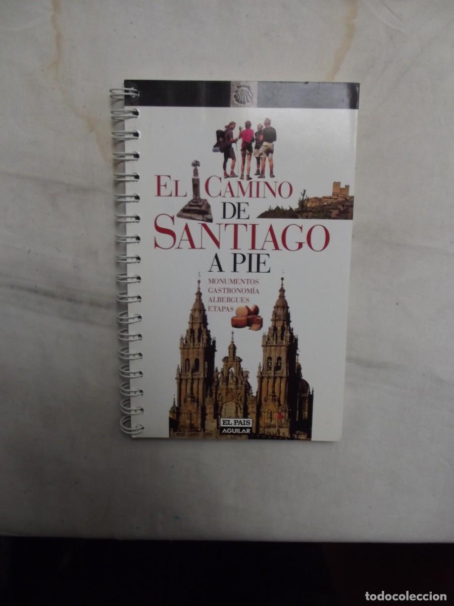 Libros de segunda mano: EL CAMINO DE SANTIAGO A PIE ( MONUMENTOS , GASTRONOMIA , ALBERGUES Y ETAPAS )
