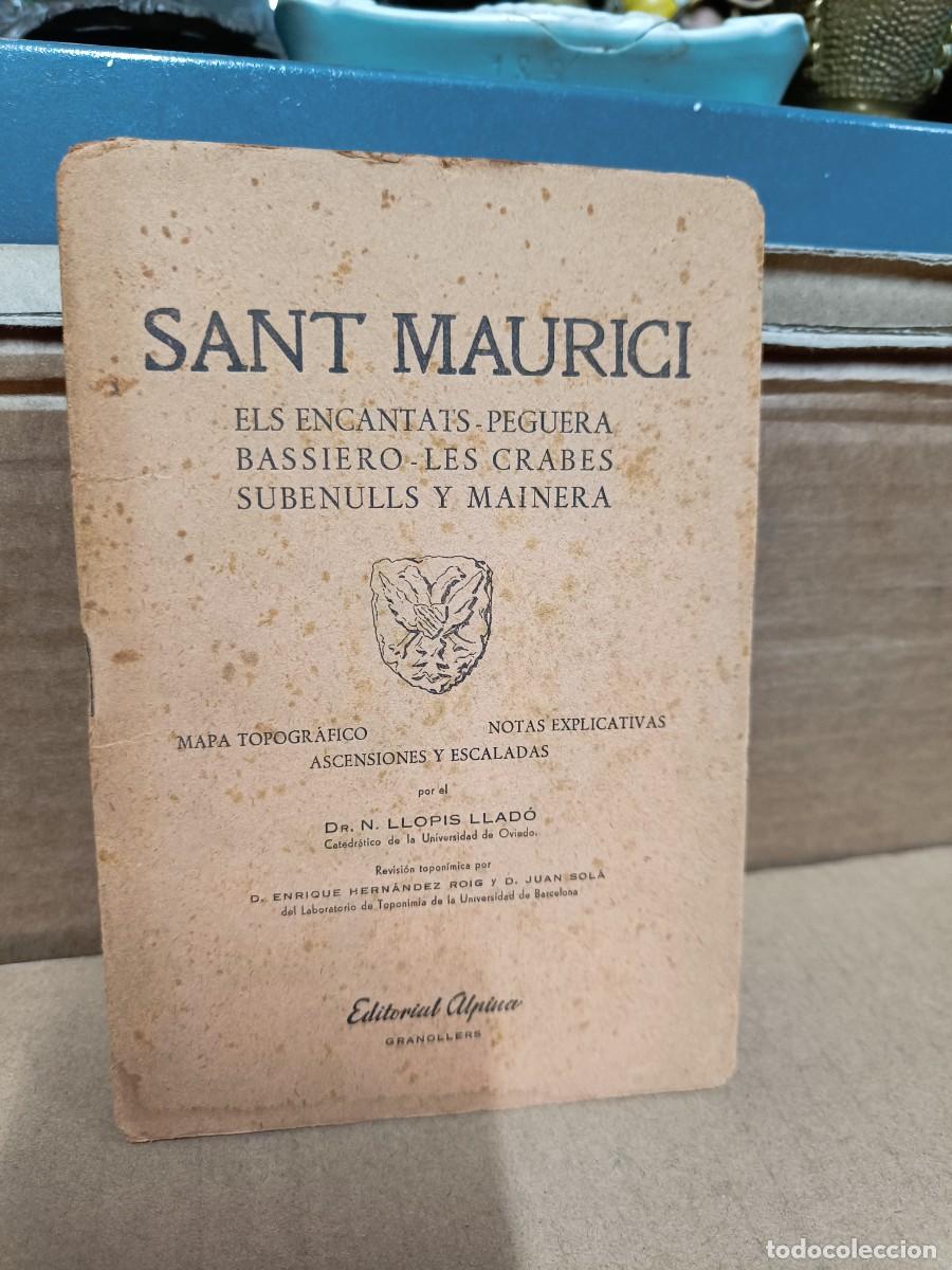 Libros de segunda mano: ANTIGUO LIBRITO GUIA SANT MAURICI, ENCANTATS 1952, SIN MAPA, EXCURSIONISMO ED. ALPINA GRANOLLERS P22