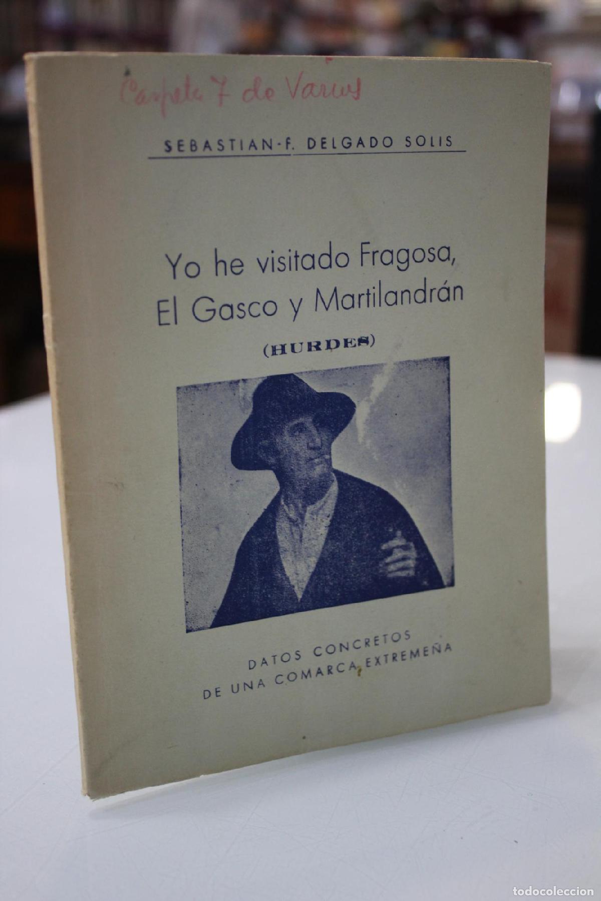 Libros de segunda mano: Yo he visitado Fragosa, El Gasco y Martilandr&aacute;n (Hurdes). Datos concretos de una comarca extreme&ntilde;a.