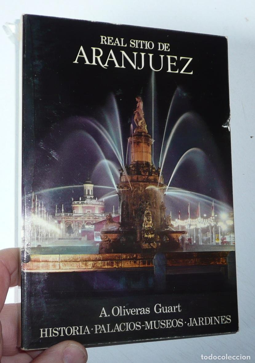 Libros de segunda mano: Real Sitio de Aranjuez - &Aacute;ngel Oliveras Guart (Editorial Patrimonio Nacional, 1974) Gu&iacute;a tur&iacute;stica