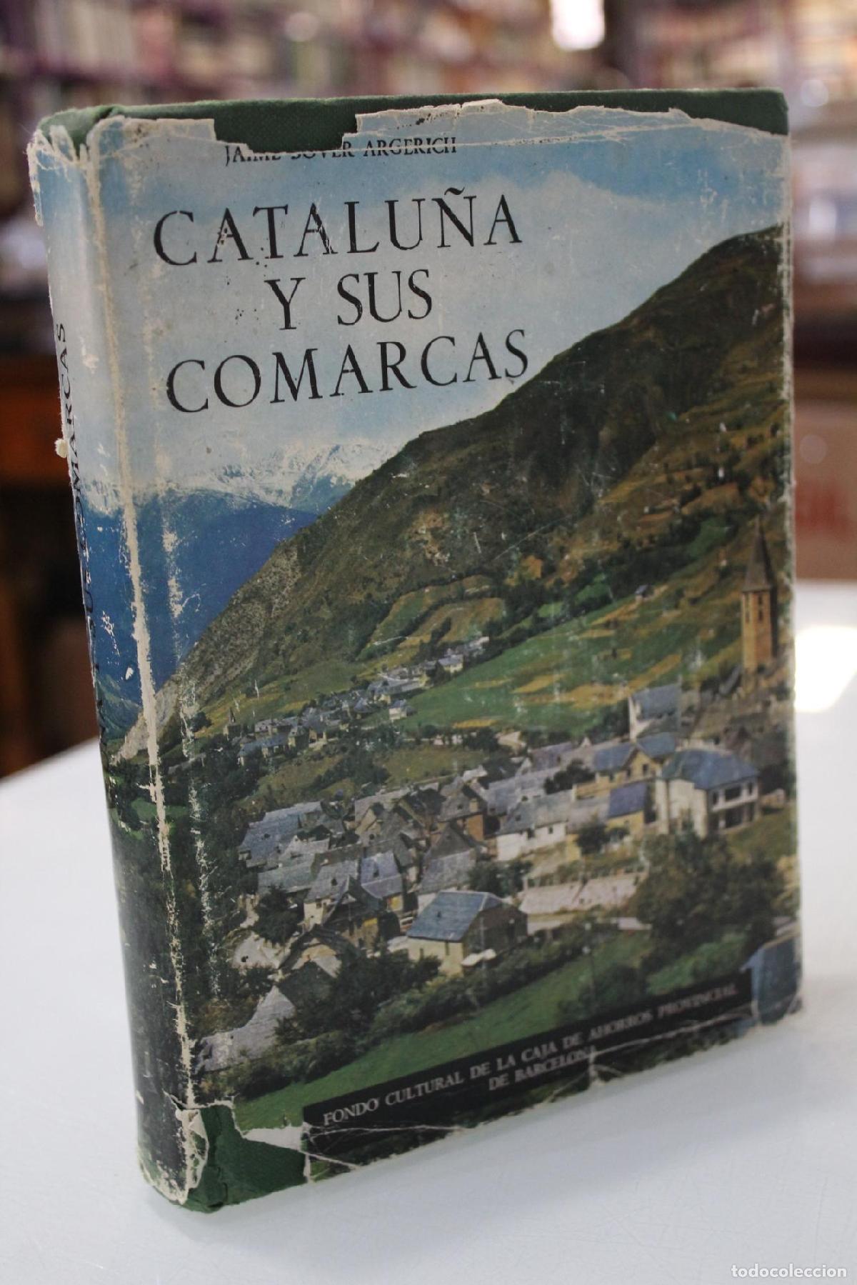 Libros de segunda mano: Catalu&ntilde;a y sus Comarcas- Historia, agricultura, industria, demograf&iacute;a, turismo, folklore. - Jaime Bo