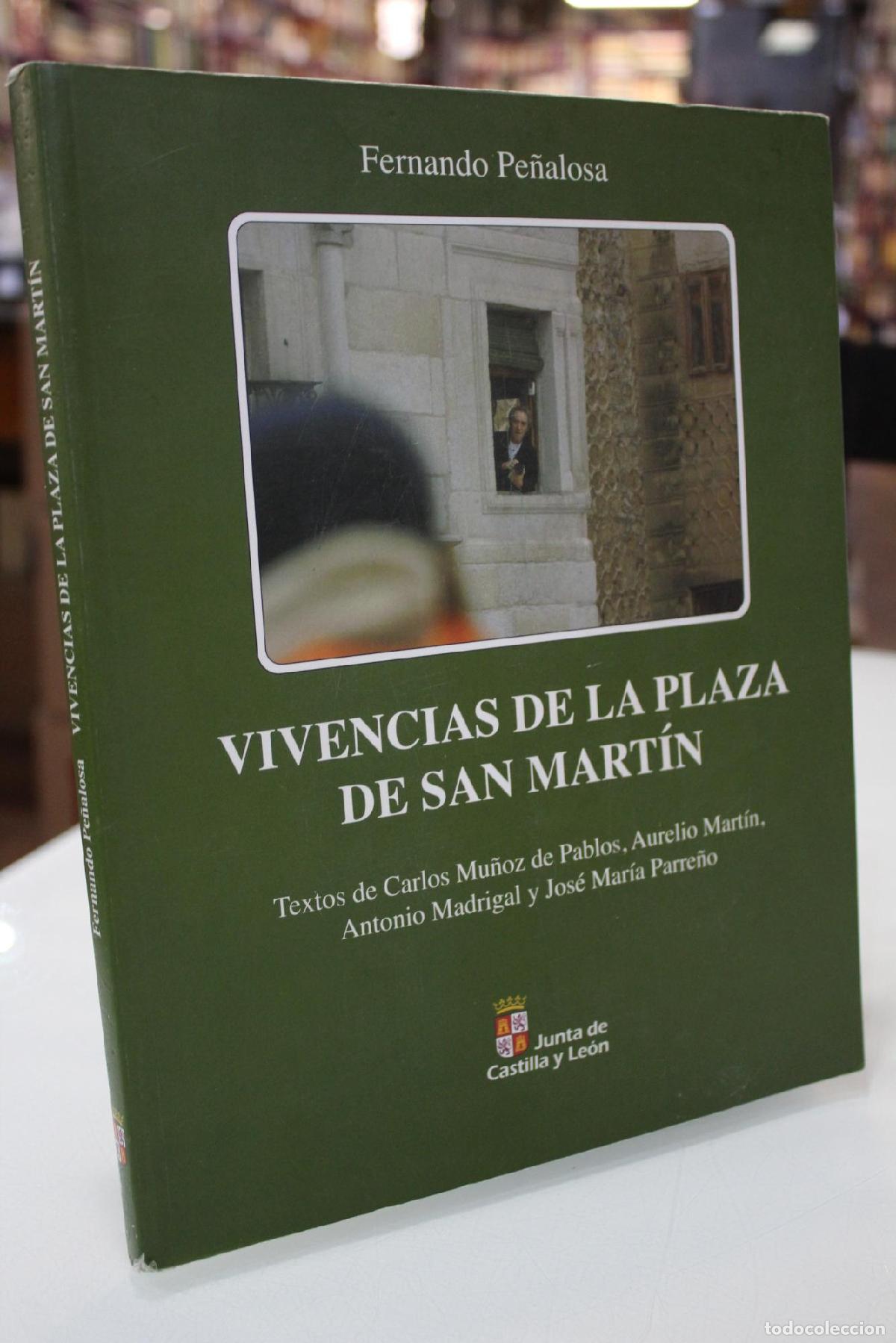 Libros de segunda mano: Vivencias de la plaza de San Mart&iacute;n - Mu&ntilde;oz de Pablos, Mart&iacute;n, Madrigal y Parre&ntilde;o; Pe&ntilde;alosa, Fernand