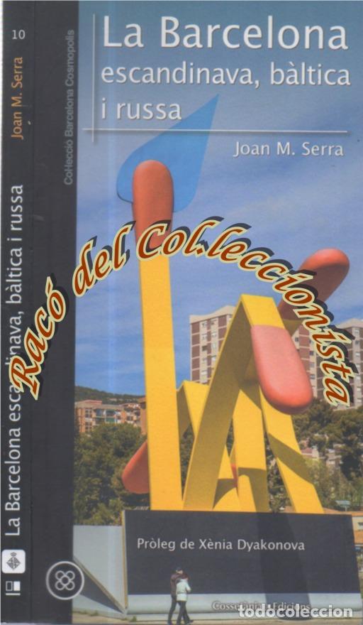Libros de segunda mano: LA BARCELONA ESCANDINAVA BALTICA I RUSSA, ED. COSSETANIA , BARCELONA COSMOPOLIS N. 10, 2020