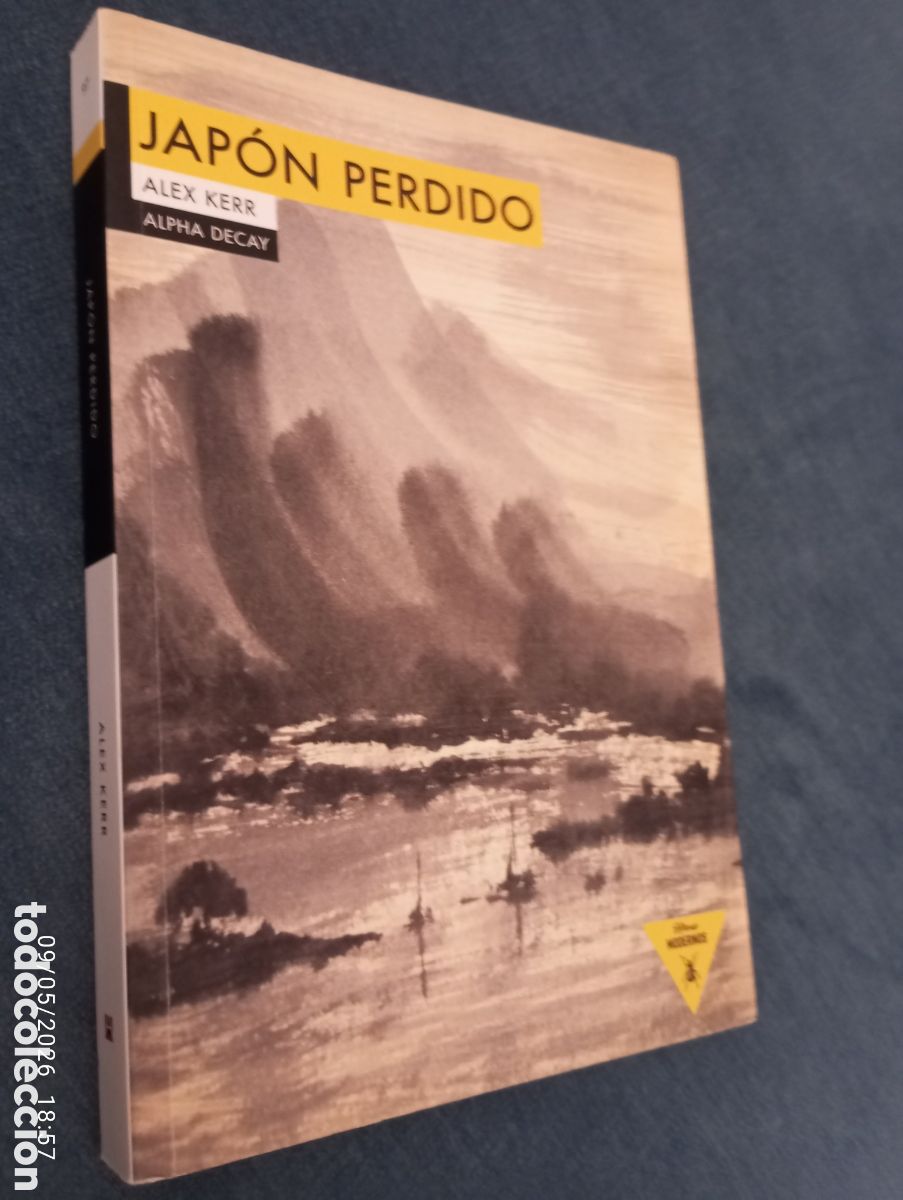 Libros de segunda mano: Japon perdido . Alex Kerr . Alpha decay .