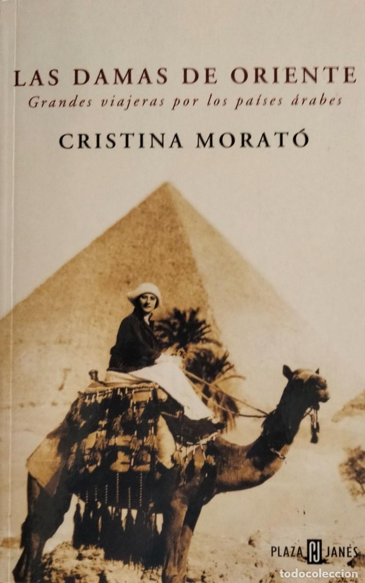 Libros de segunda mano: Cristina Morat&oacute;-Las damas de Oriente.Plaza & Jan&eacute;s.2005.