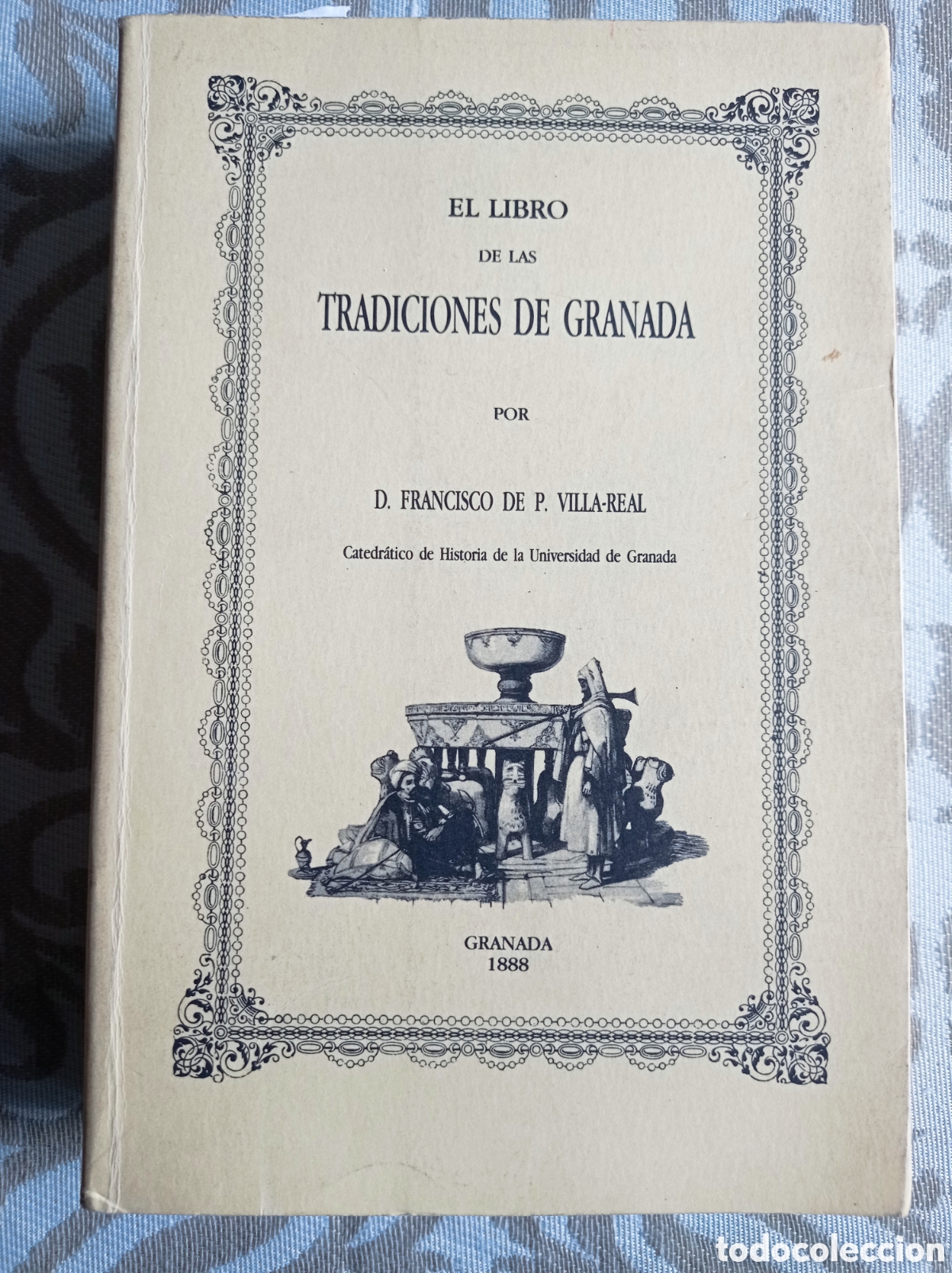 Libros de segunda mano: EL LIBRO DE LAS TRADICIONES DE GRANADA. FRANCISCO DE O. VILLA-REAL. FACS&Iacute;MIL.